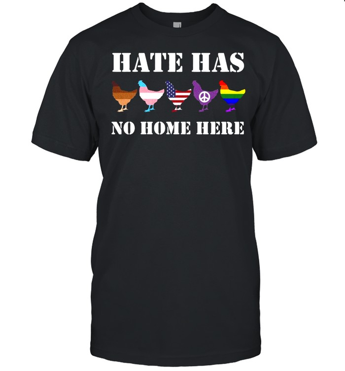 Chicken LGBT Hate Has No Home Here shirt Classic Men's T-shirt