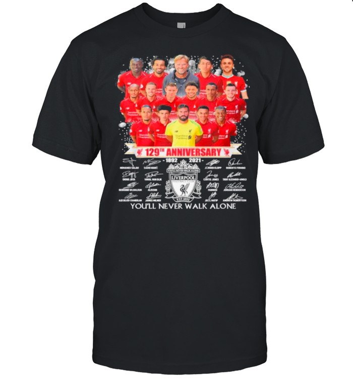 Liverpool Team Football 129th Anniversary 1982 2021 Signatures You_ll Never Walk Alone shirt Classic Men's T-shirt