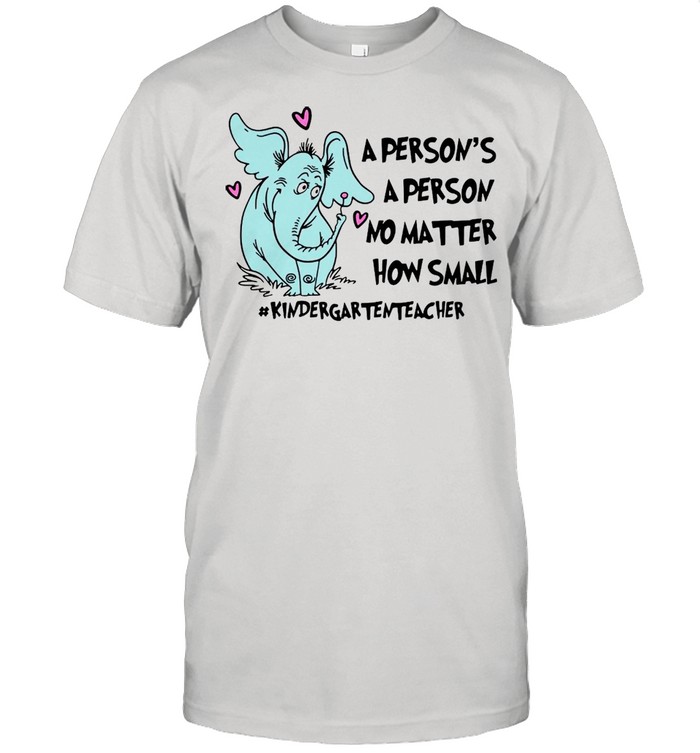 Elephant A Person Is A Person No Matter How Small Kindergarten Teacher T-shirt Classic Men's T-shirt