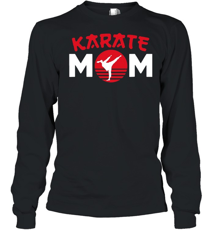 Karate Mom Shotokan Shito-Ryu Gift T-Shirt Long Sleeved T-Shirt