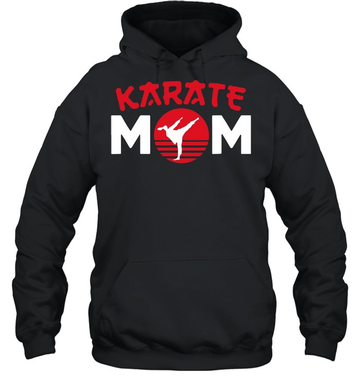 Karate Mom Shotokan Shito-Ryu Gift T-Shirt Unisex Hoodie