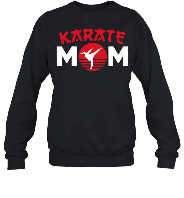 Karate Mom Shotokan Shito-Ryu Gift T-Shirt Unisex Sweatshirt