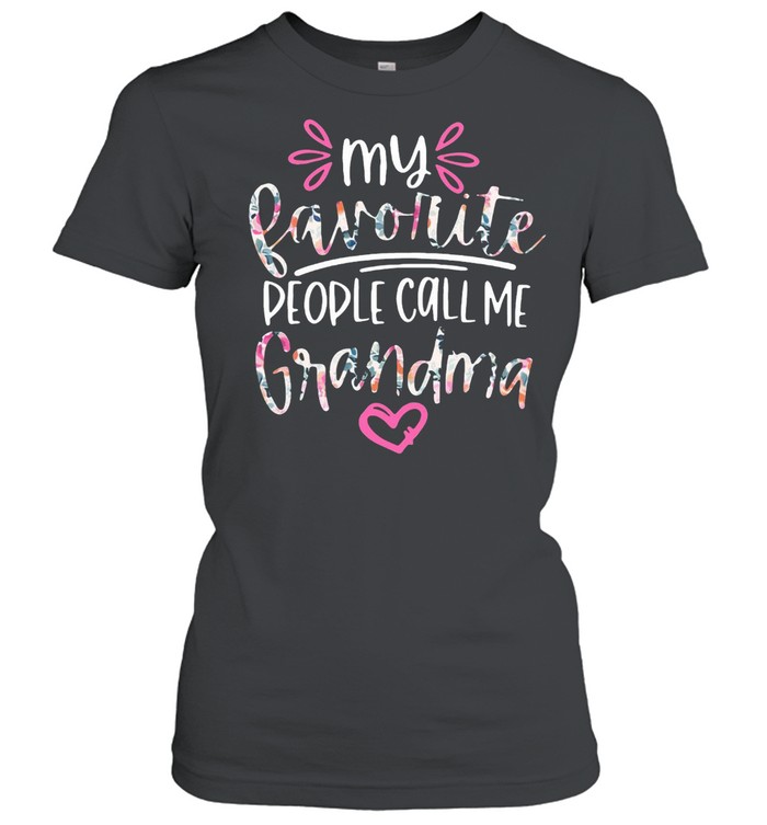 My Favorite People Call Me Grandma T-Shirt Classic Women'S T-Shirt