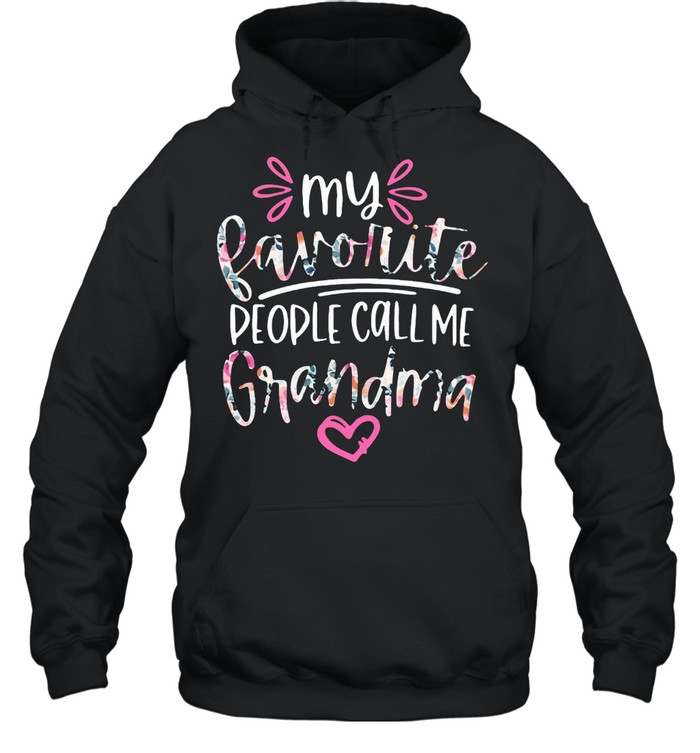 My Favorite People Call Me Grandma T-Shirt Unisex Hoodie