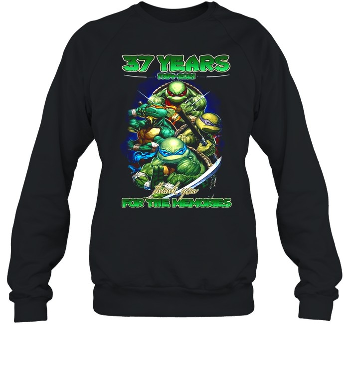 Ninja Turtles 37 Years 1984 2021 Thank You For The Memories T-Shirt Unisex Sweatshirt
