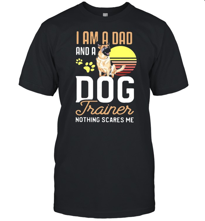 Pug Trainer I Am A Dad And A Dog Trainer Nothing Scares Me T-shirt Classic Men's T-shirt