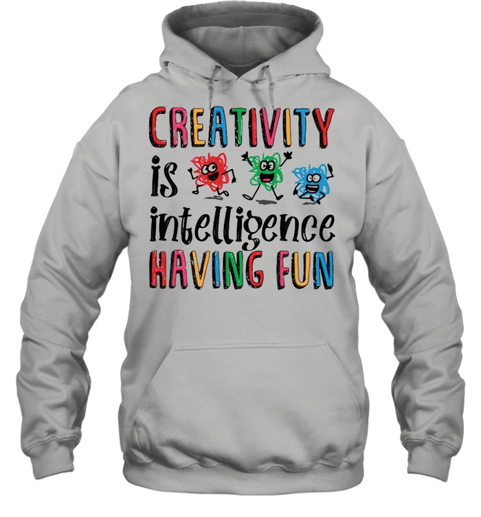 Scribble Day Creativity Is Intelligence Having Fun Scribble Day T-Shirt Unisex Hoodie