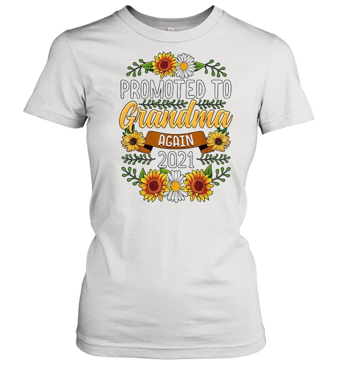 Sunflower Promoted To Grandma Again 2021 T-Shirt Classic Women'S T-Shirt