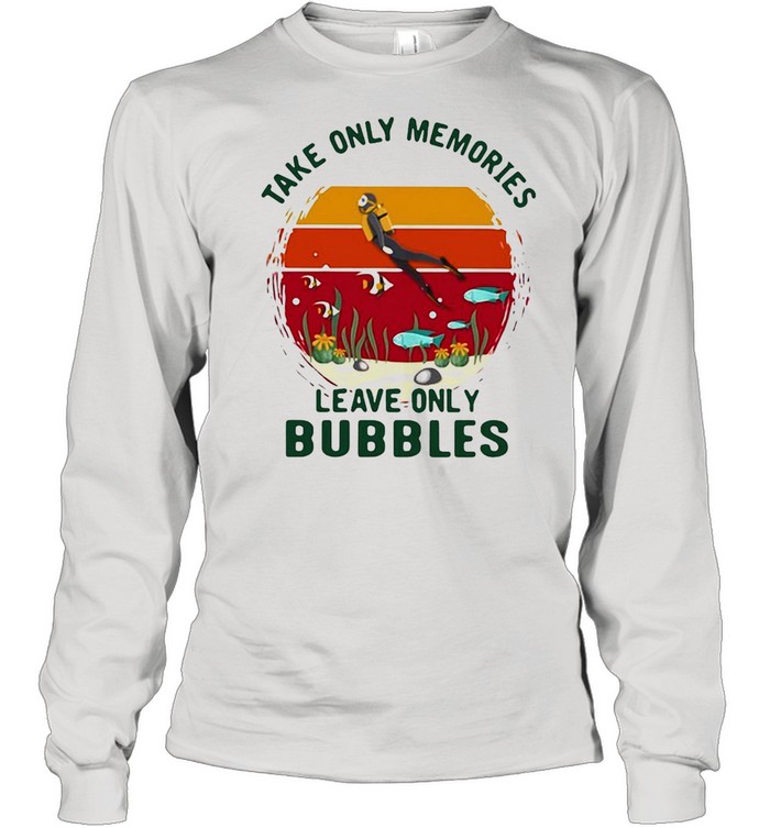Take Only Memories Leave Only Bubbles Scuba Diving Vintage Sunset T-Shirt Long Sleeved T-Shirt