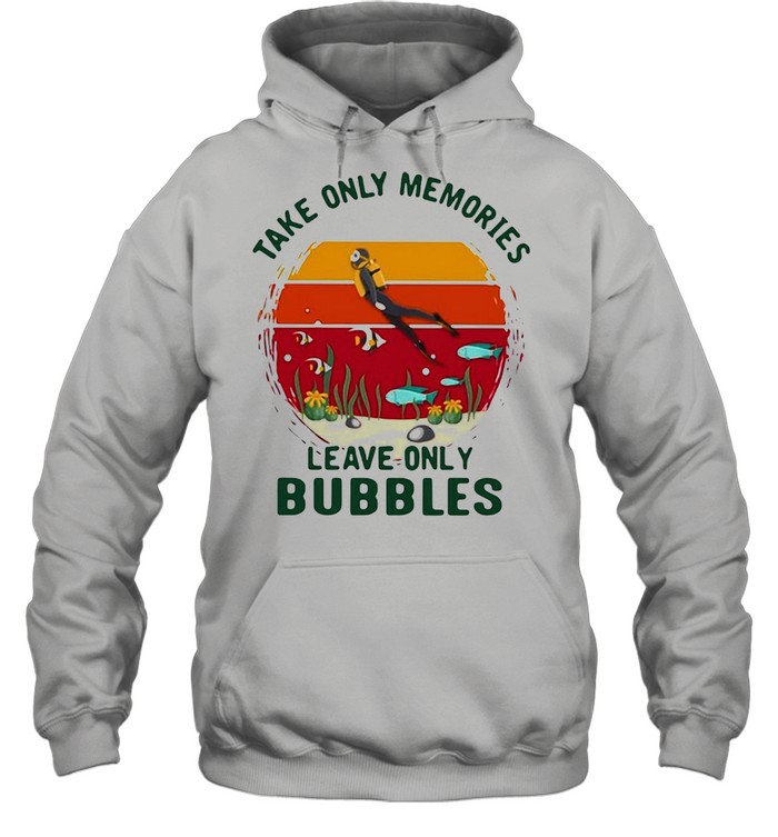 Take Only Memories Leave Only Bubbles Scuba Diving Vintage Sunset T-Shirt Unisex Hoodie
