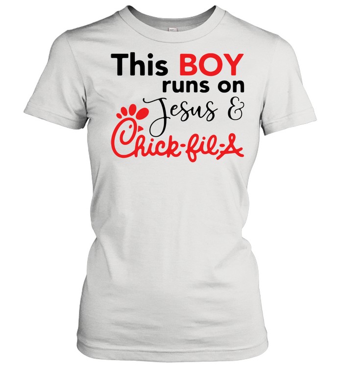 This Boy Runs On Jesus Chick Fil A Shirt Classic Women'S T-Shirt