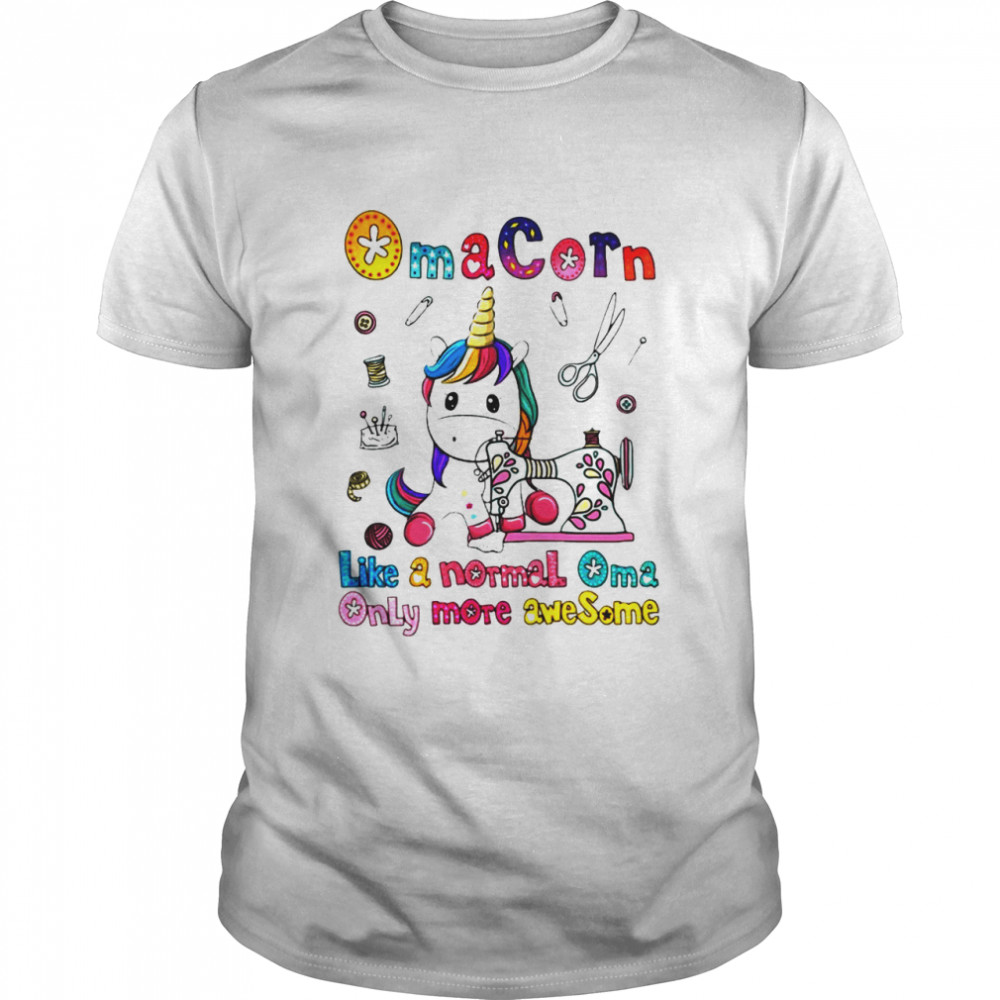 Unicorn Oma Corn Like A Normal Oma Only More Awesome shirt Classic Men's T-shirt