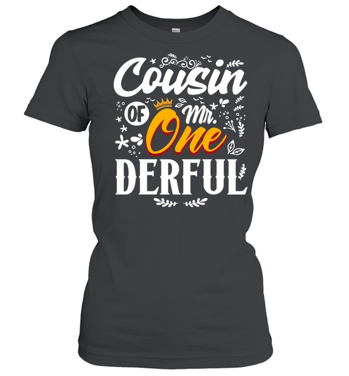 1St Birthday First Onederful Cousin Of Mr Onederful T-shirt Classic Women's T-shirt
