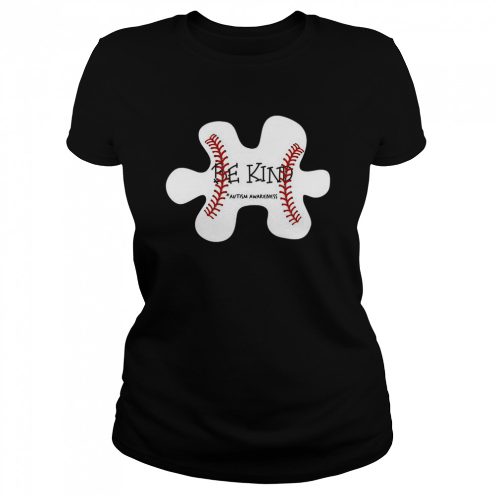 Autism Baseball Be Kind #Autism Awareness Shirt Classic Women'S T-Shirt