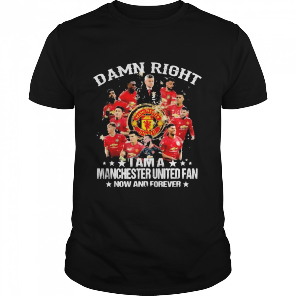 Damn Right I Am A Manchester United Fan Now And Forever Stars  Classic Men's T-shirt