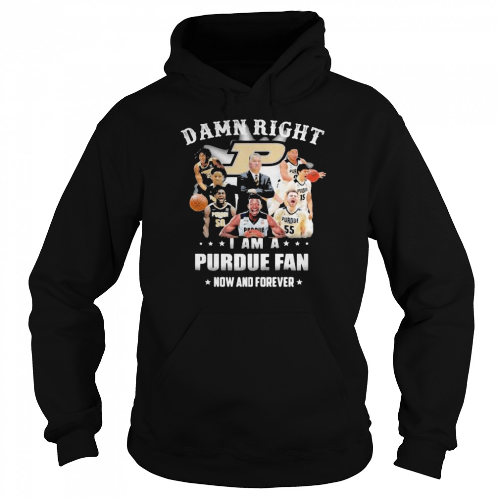 Damn Right I Am A Purdue Fan Now And Forever Star  Unisex Hoodie