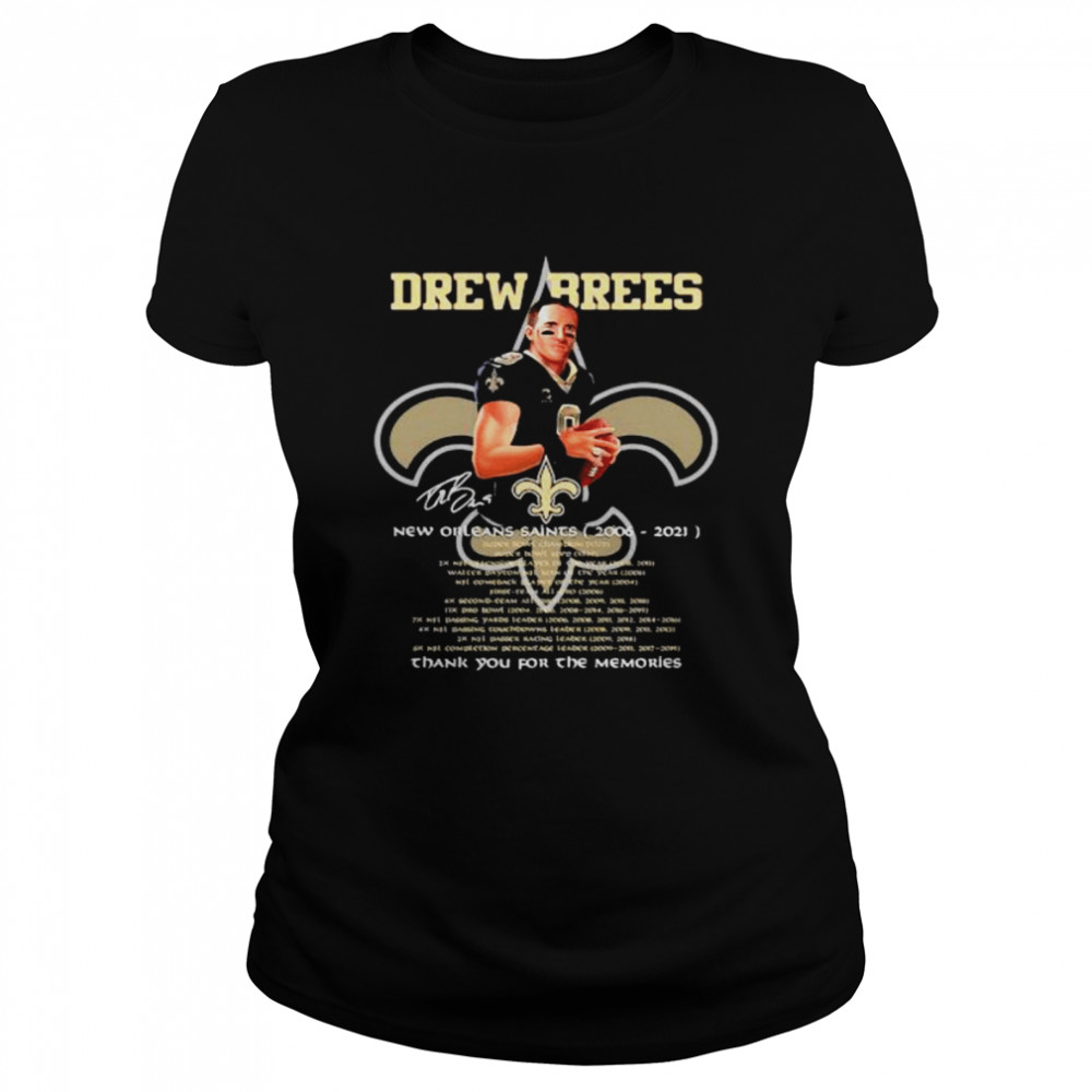 Drew Brees New Orleans Saints 2006 2021 Thank You For The Memories Signature  Classic Women'S T-Shirt