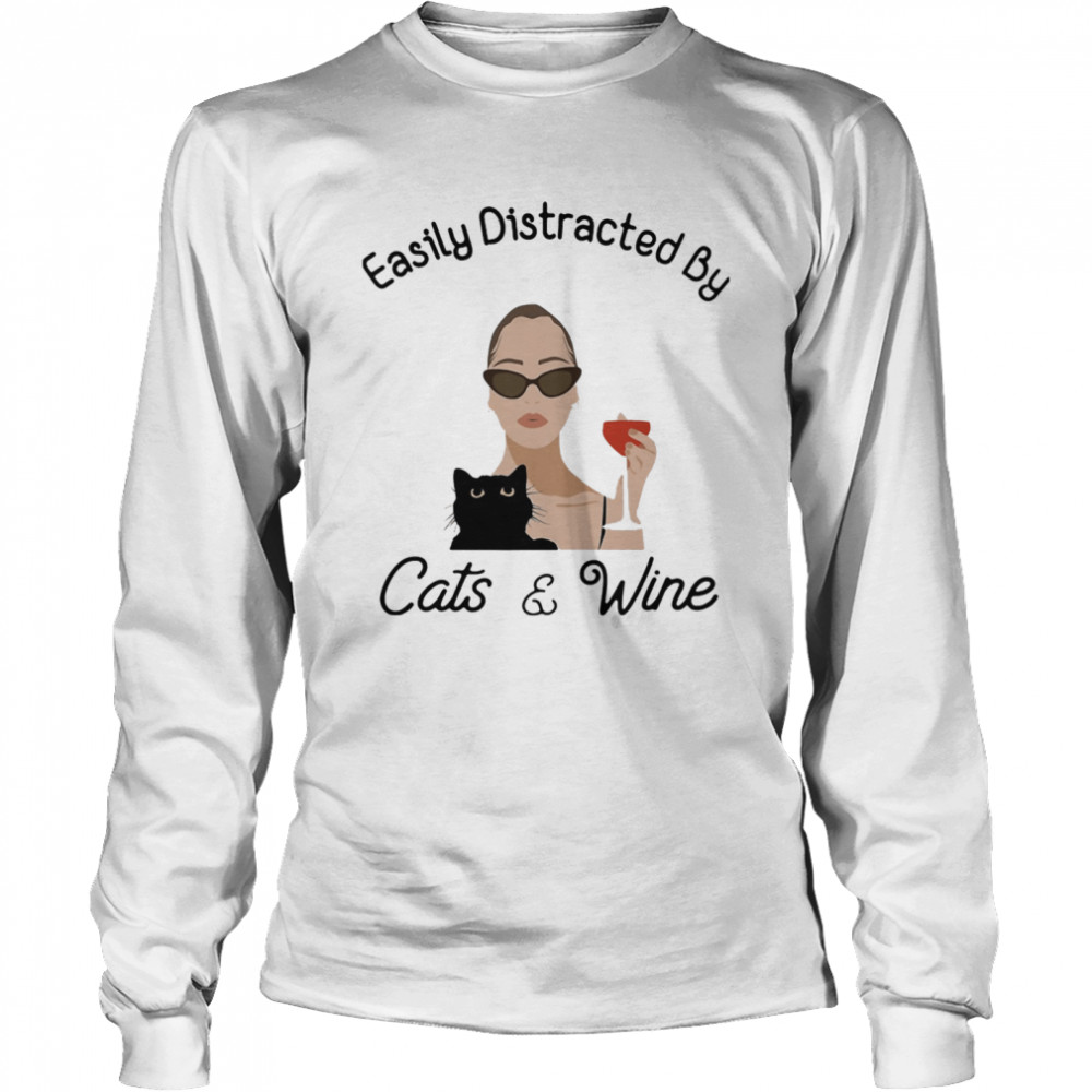 Easily Distracted By Cats And Wine Ladies  Long Sleeved T-shirt