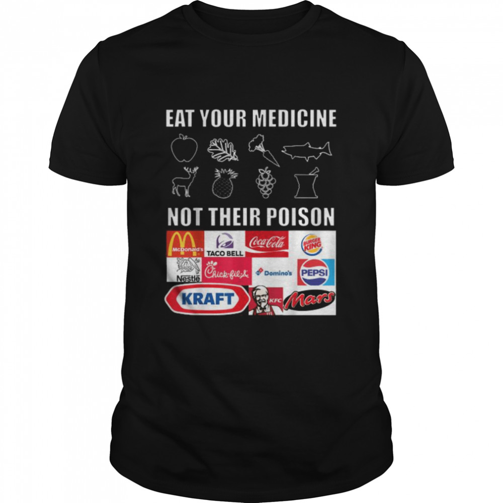 Eat Your Medicine Not Their Poison  Classic Men's T-shirt