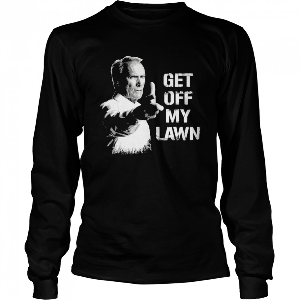 Get Off My Lawn I Love My Lawn  Long Sleeved T-shirt