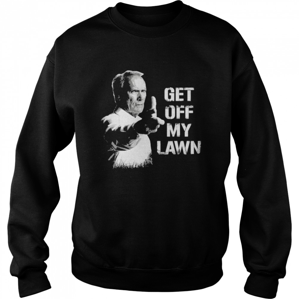 Get Off My Lawn I Love My Lawn  Unisex Sweatshirt