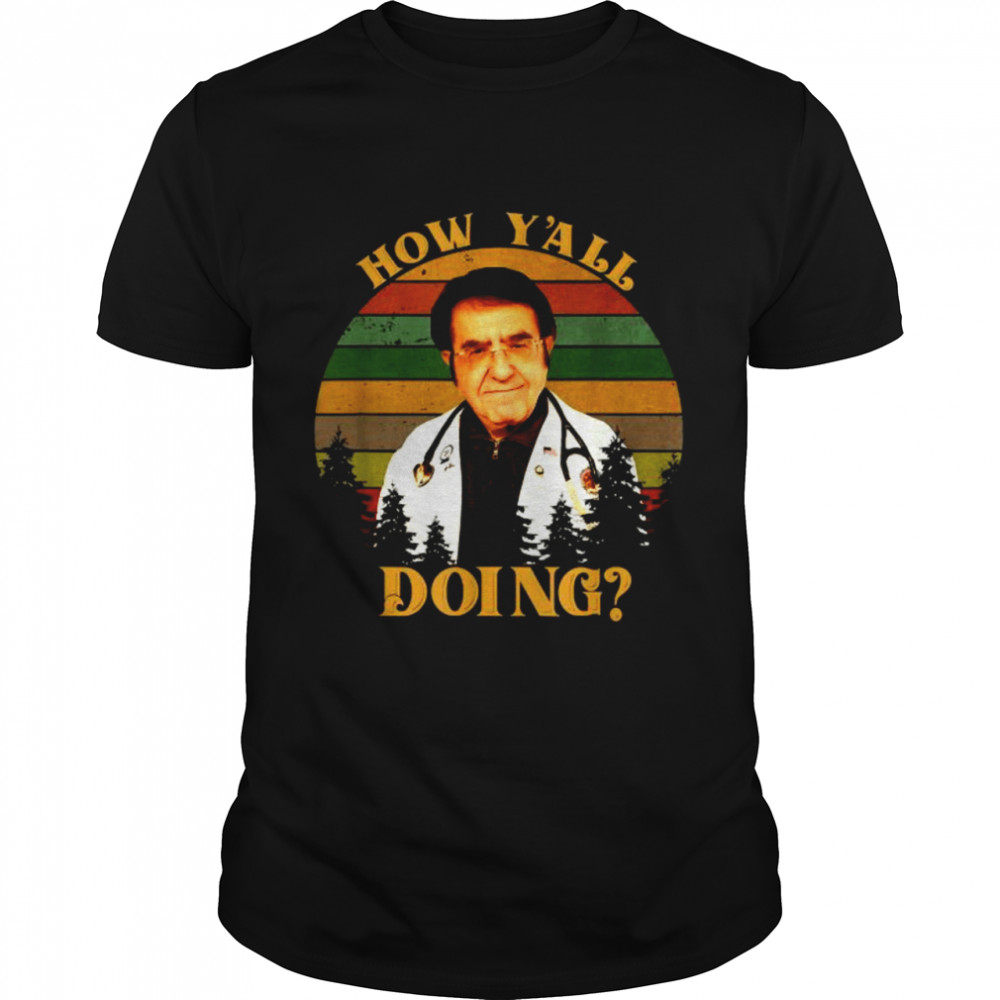 How Y’all Doing Dr Younan Nowzaradan Dr Now My Vintage  Classic Men's T-shirt
