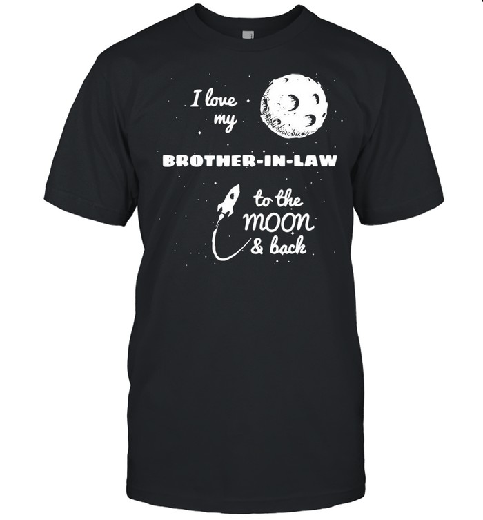 I Love My Brother-In-Law To The Moon And Back T-shirt Classic Men's T-shirt