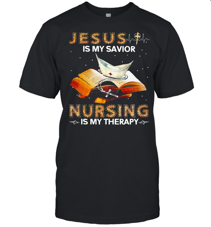 Jesus Is My Savior Nursing Is My Therapy Book  Classic Men's T-shirt