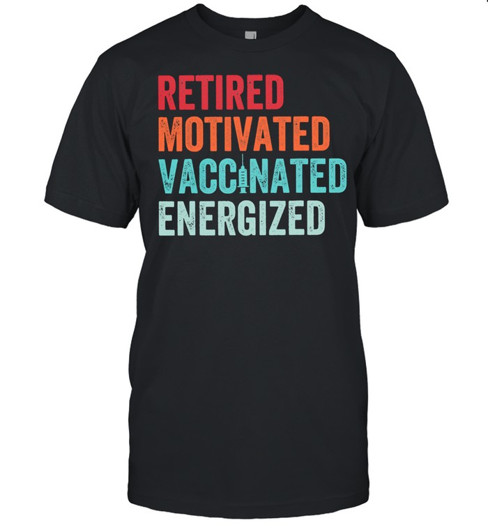 Retired motivated vaccinated energizer shirt Classic Men's T-shirt
