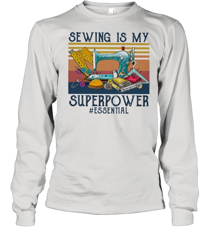 Sewing Is My Superpower Essental Vintage  Long Sleeved T-Shirt
