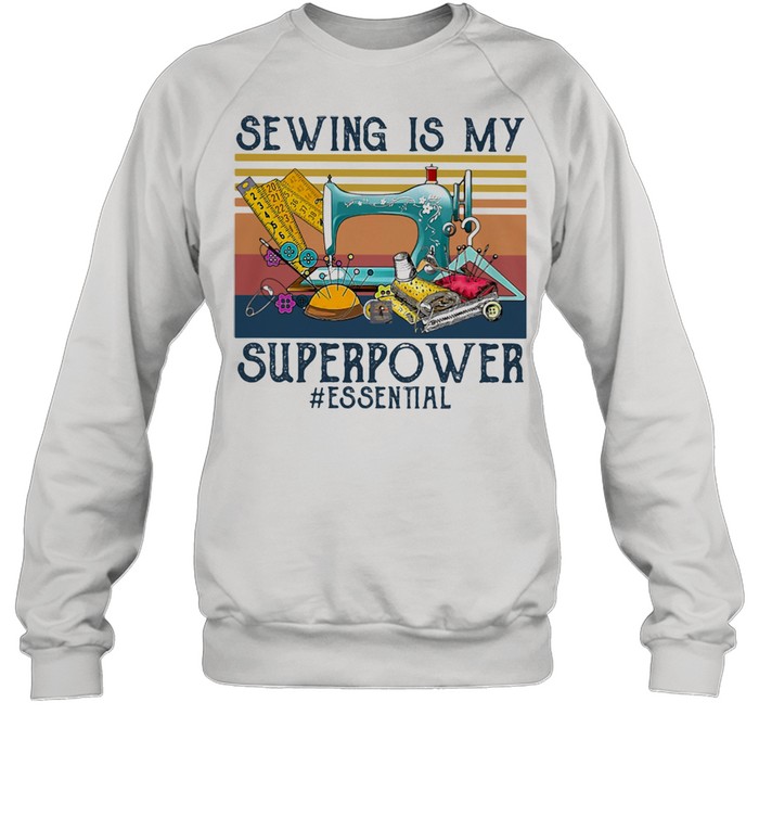 Sewing Is My Superpower Essental Vintage  Unisex Sweatshirt