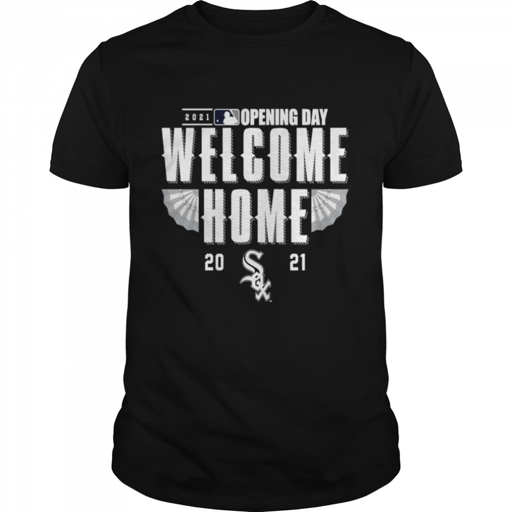 Chicago White Sox 2021 Opening day welcome home shirt Classic Men's T-shirt
