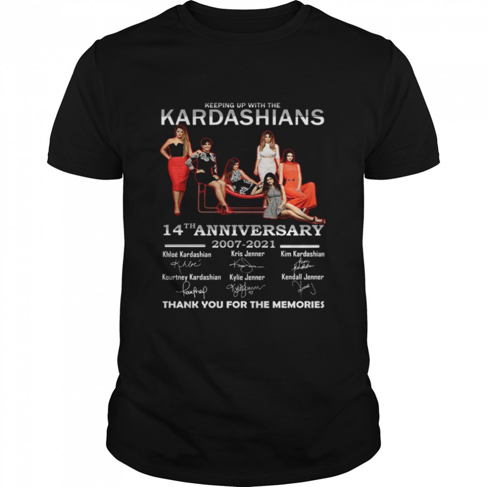 Keeping Up With The Kardashians 14th Anniversary 2007 2021 Signatures Thank You For The Memories  Classic Men's T-shirt