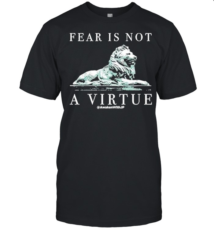 Lion fear is not a virtue shirt Classic Men's T-shirt