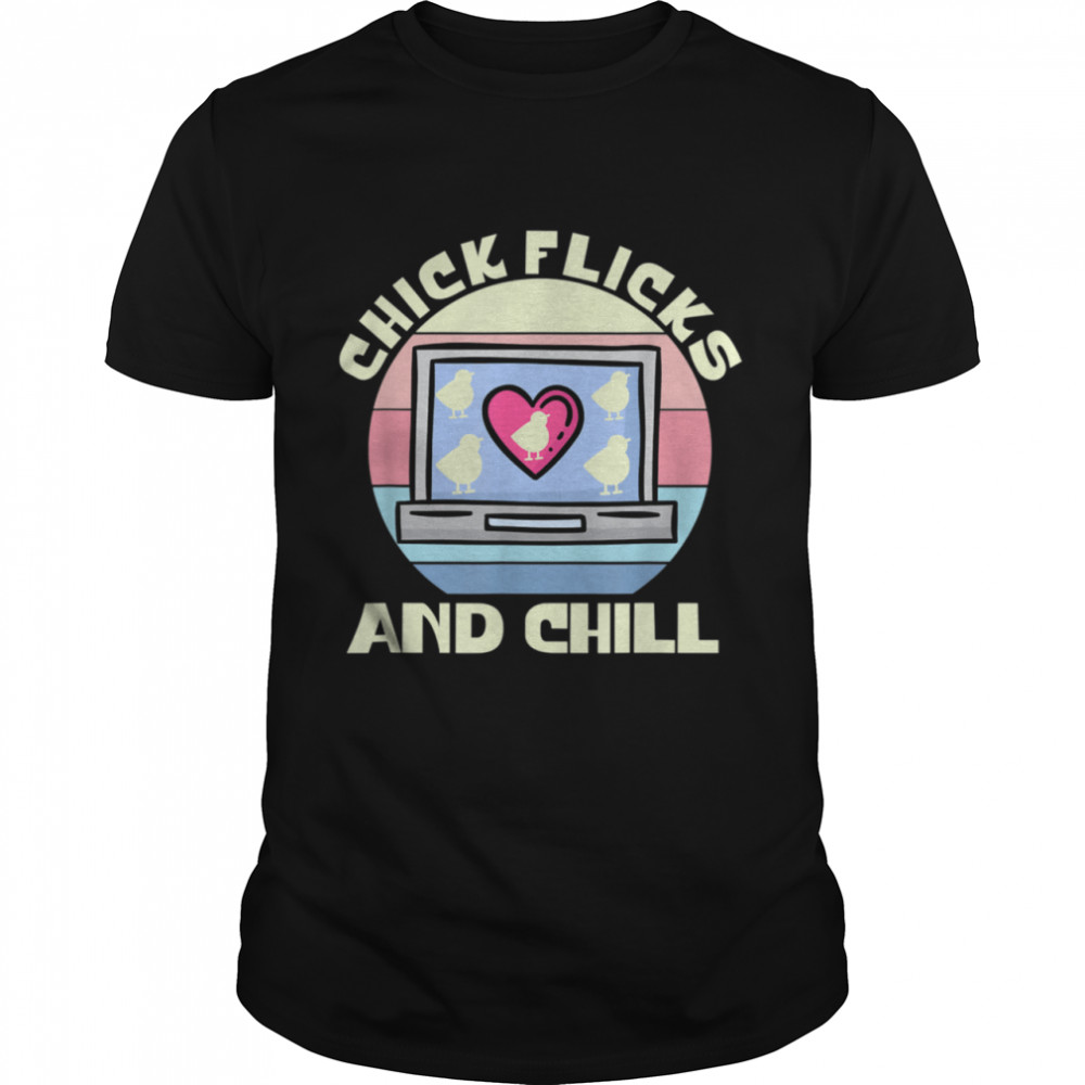 Chick flicks and chill easter 2021 movies  Classic Men's T-shirt