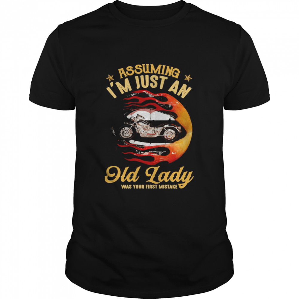 Lips Motorcycles Assuming I’m Just An Old Lady Was Your First Mistake T-shirt Classic Men's T-shirt