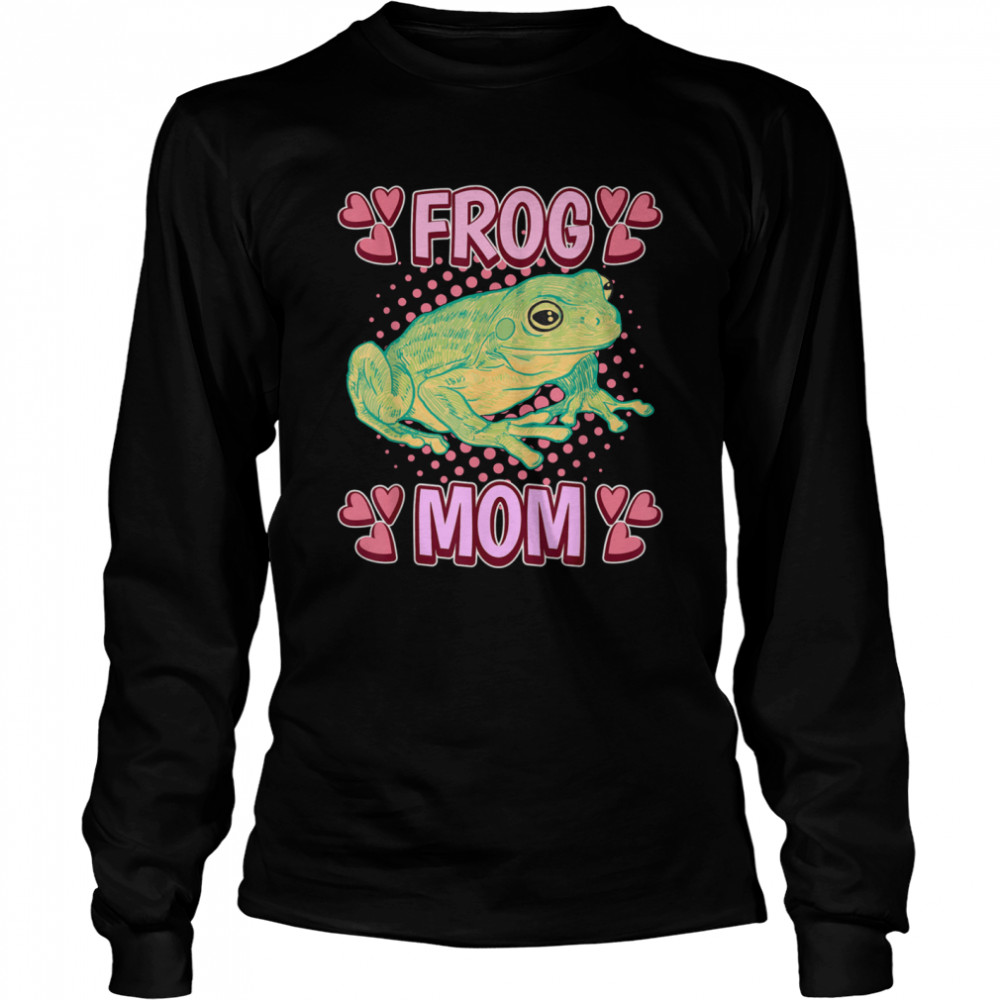 Frog Mom Mommy Mother'S Day Frog  Long Sleeved T-Shirt