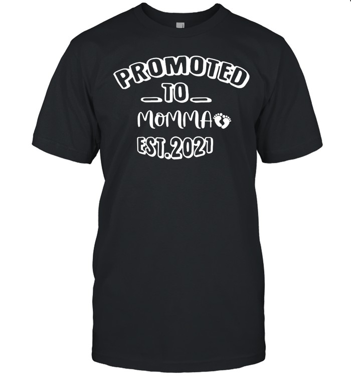 Promoted To Momma Est 2021 shirt Classic Men's T-shirt