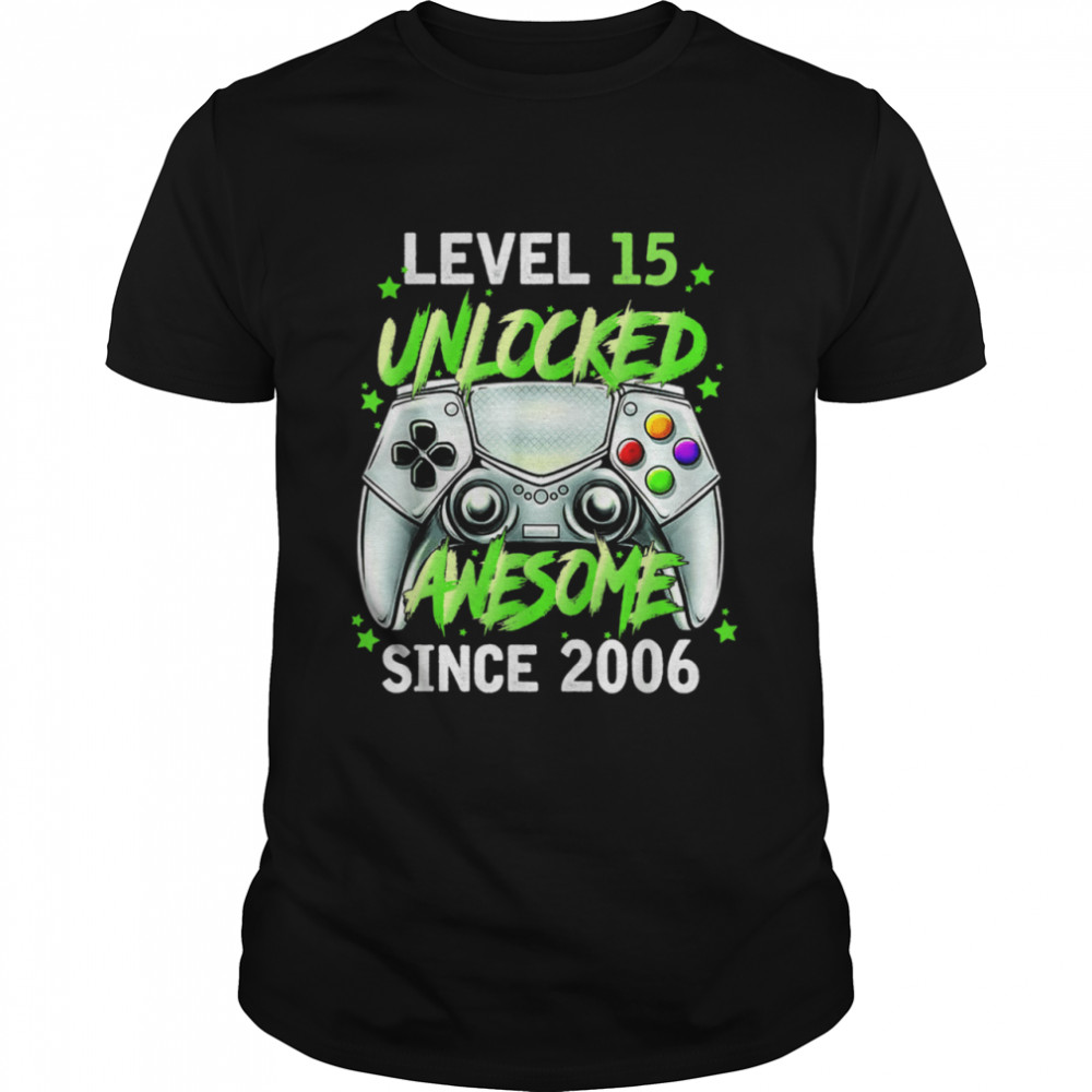 Teenager Level 15 Unlocked Video Game 15th 2006 Birthday  Classic Men's T-shirt