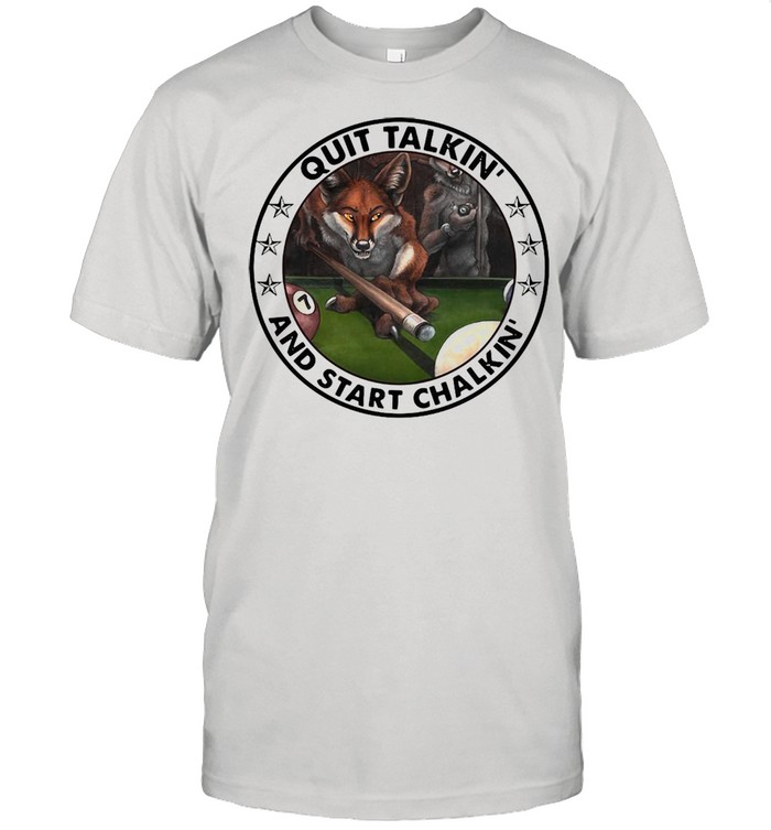 Billiard Fox Start Quit Talkin’ And Chalking T-shirt Classic Men's T-shirt
