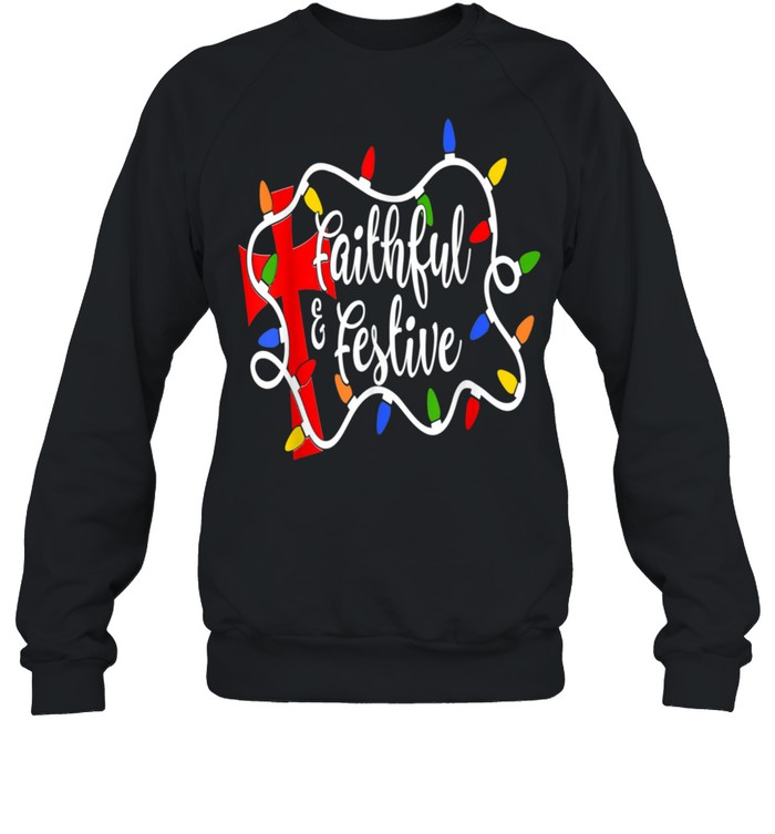 Faithful And Festive Xmas Light Christmas Jumper Idea  Unisex Sweatshirt