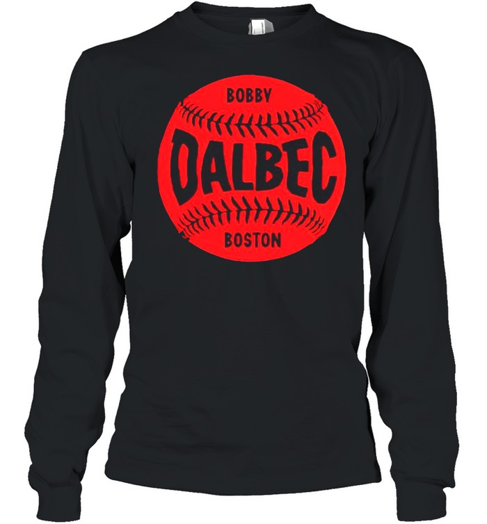 Bobby Dalbec Boston Baseball shirt Long Sleeved T-shirt
