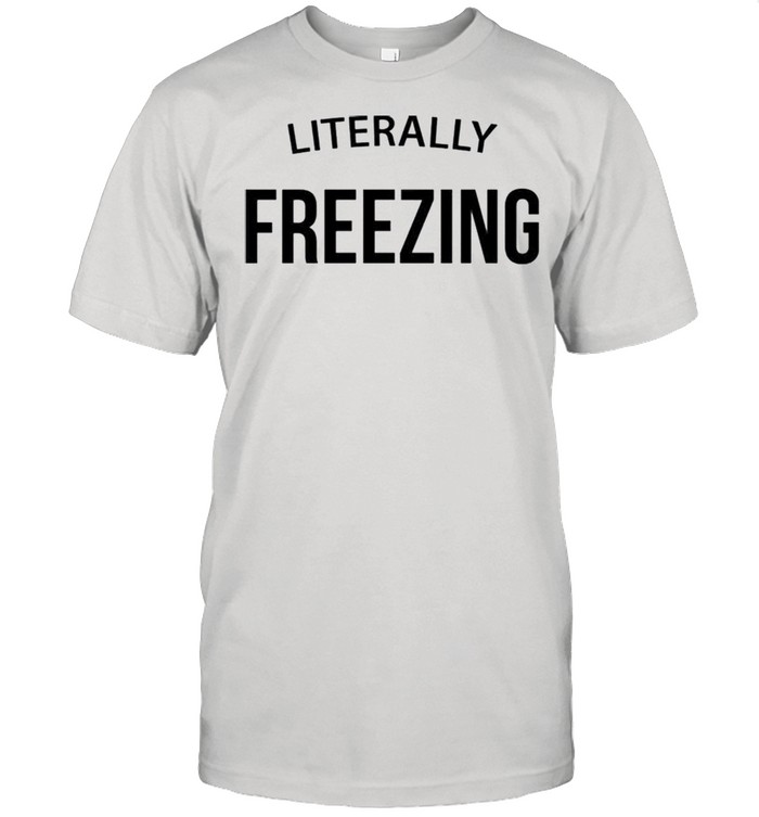 Literally Freezing shirt Classic Men's T-shirt