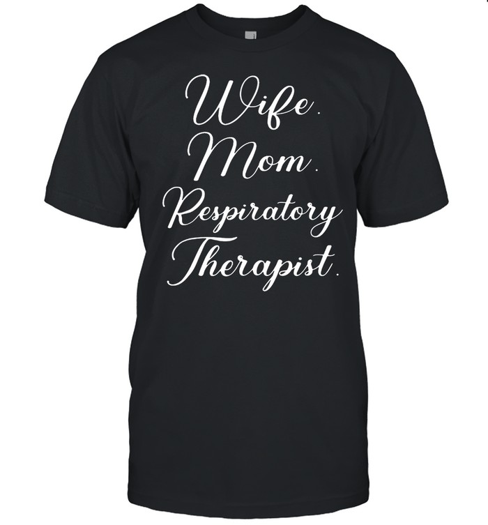 Wife mom respiratory therapist shirt Classic Men's T-shirt