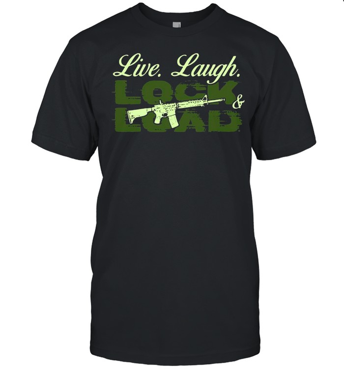 Live laugh lock and load shirt Classic Men's T-shirt