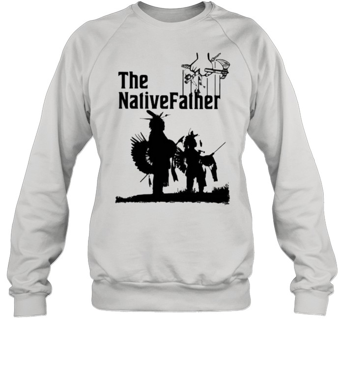 The Native Father  Unisex Sweatshirt