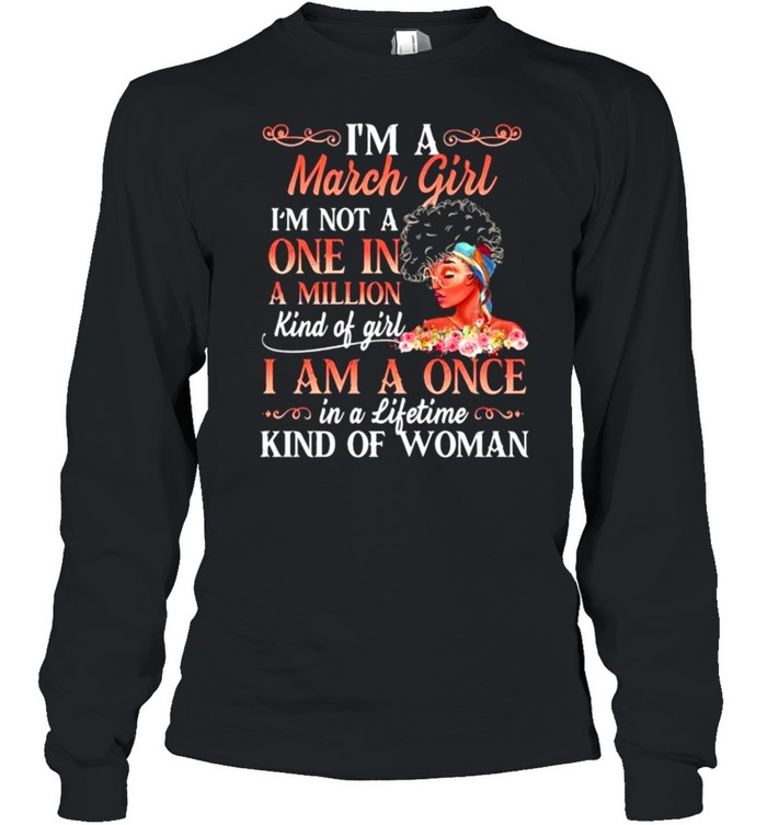 I Am A March Girl Afro Black Women Melanin Birthday shirt Long Sleeved T-shirt
