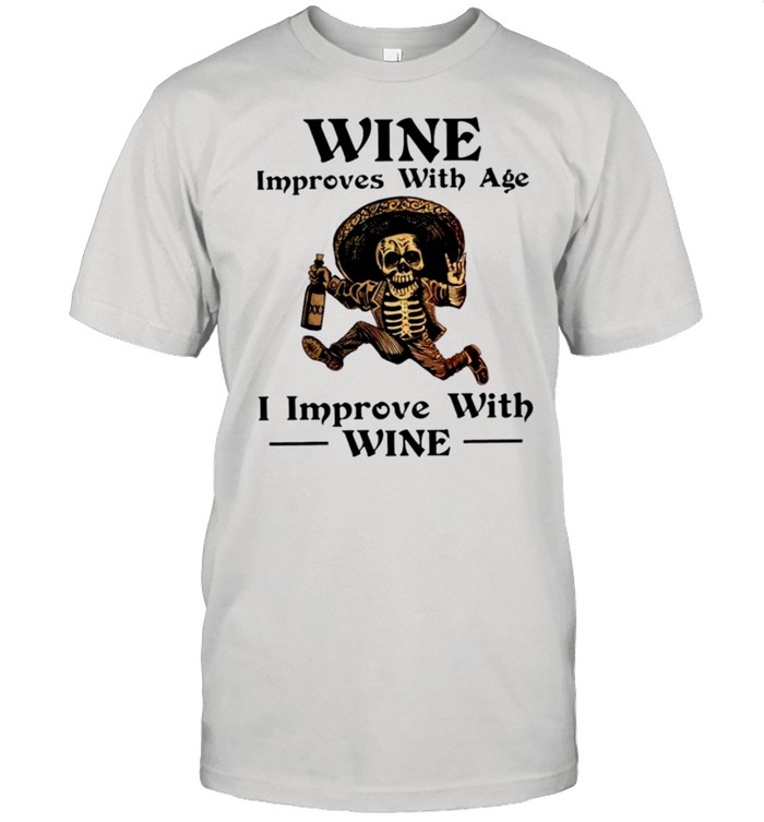 Skeleton Skull Wine Improves With Age I Improve With Wine shirt Classic Men's T-shirt