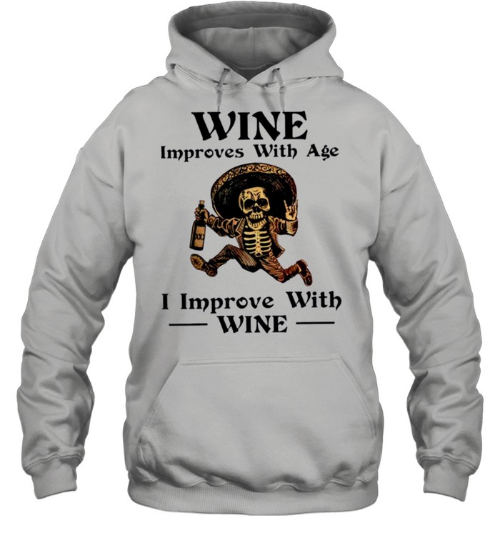 Skeleton Skull Wine Improves With Age I Improve With Wine Shirt Unisex Hoodie