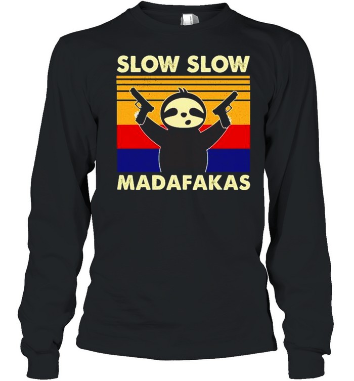 Sloth Slow Slow Madafakas Vintage Shirt Long Sleeved T-Shirt